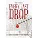 Every Last Drop: How the Blood Industry Betrayed the Public Trust