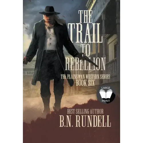 The Trail to Rebellion: A Classic Western Series