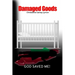 Damaged Goods