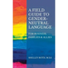 A Field Guide to Gender-Neutral Language: For Business, Families & Allies