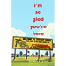 I'm So Glad You're Here: A Memoir