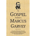 The Gospel According to Marcus Garvey: His Philosophies & Opinions about Christ
