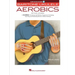 Baritone Ukulele Aerobics Book/Online Audio