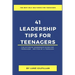 41 Leadership Tips for Teenagers: The Ultimate Leadership Guide for Teenagers - Written by a Teenager