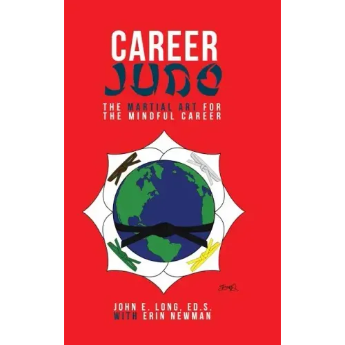 Career Judo: The Martial Art for the Mindful Career