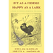 Fit as a Fiddle Happy as a Lark: A guide to physical and mental wellness