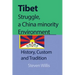 Tibet struggle, a China minority Environment: History, Custom and Tradition