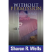 Without Permission - A Spiritual Journey to Healing