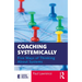 Coaching Systemically: Five Ways of Thinking about Systems