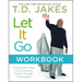 Let It Go Workbook: Finding Your Way to an Amazing Future Through Forgiveness