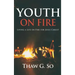 Youth on Fire: Living a Life on Fire for Jesus Christ