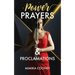 Power Prayers & Proclamations: The Power of Speaking God's Word