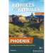 60 Hikes Within 60 Miles: Phoenix: Including Scottsdale, Glendale, and Mesa