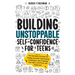 Building Unstoppable Self-Confidence for Teens: The Fail-Safe Formula for Finding Yourself, Overcoming Limitations and Creating Your Best Life from th