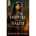 The Fire and the Faith: The Story of Joan of Arc For Teens