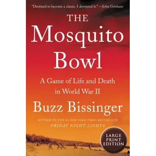 The Mosquito Bowl: A Game of Life and Death in World War II