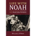 Life With Noah: Stories and Adventures of Richard Smith