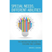 Special Needs, Different Abilities: The Interactive Method for Teaching and Learning