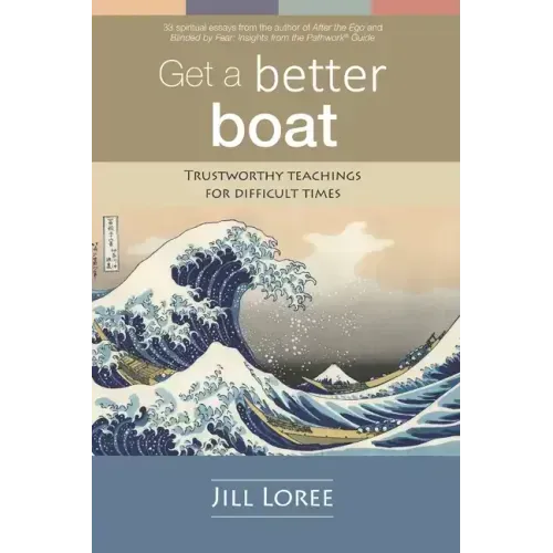 Get a Better Boat: Trustworthy teachings for difficult times