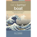 Get a Better Boat: Trustworthy teachings for difficult times