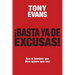 Basta YA de Excusas: Sea El Hombre Que Dios Quiere Que Sea
