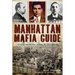 Manhattan Mafia Guide: Hits, Homes & Headquarters