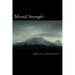 Mental Strength: Mental Training Skills to Develop Courage, Confidence and Commitment