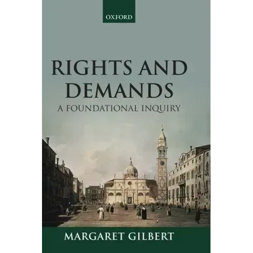 Rights and Demands: A Foundational Inquiry