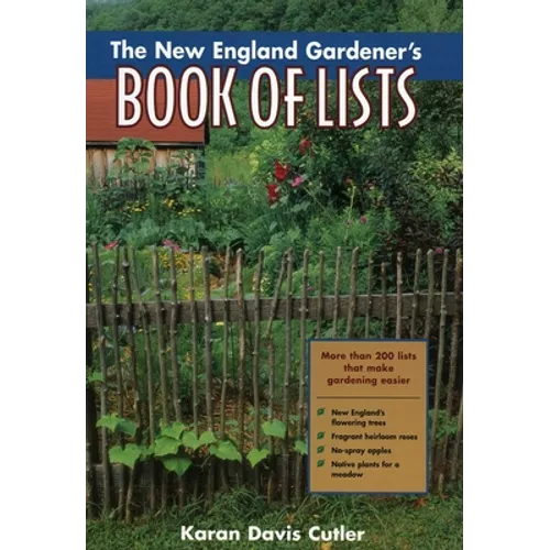 The New England Gardener's Book of Lists