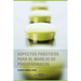 Aspectos prácticos para el manejo de psicofármacos