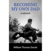 Becoming My Own Dad