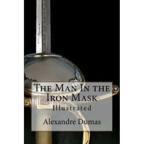 The Man In the Iron Mask: Illustrated - Paperback