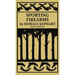 Sporting Firearms (Legacy Edition): A Classic Handbook on Hunting Tools, Marksmanship, and Essential Equipment for the Field