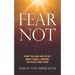 Fear Not: What the Bible has to say about angels, demons, the occult and Satan