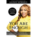 You Are Enough: Is It Love or Your Need for Validation?: Overcoming People Pleasing And Emotionally Unavailable Relationships
