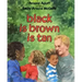 Black Is Brown Is Tan