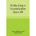 The fables of Aesop, as first printed by William Caxton in 1484, with those of Avian, Alfonso and Poggio, now again edited and induced by Joseph Jacob