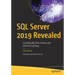 SQL Server 2019 Revealed: Including Big Data Clusters and Machine Learning