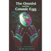 The Omnist and the Cosmic Egg: Book Three of The Omnist Series