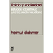 Libido y Sociedad.Estudios Sobre Freud y La Izquierda Freudiana
