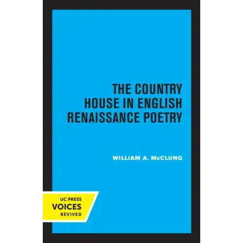 The Country House in English Renaissance Poetry