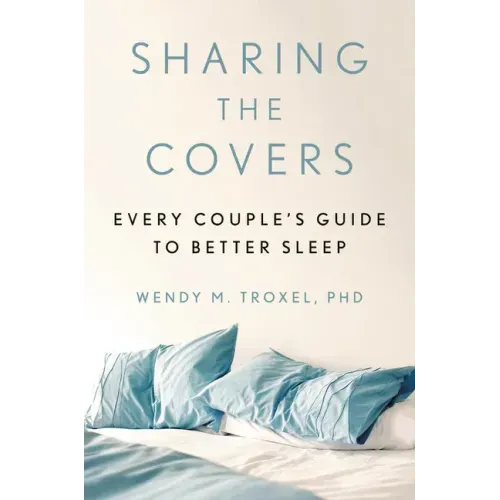 Sharing the Covers: Every Couple's Guide to Better Sleep