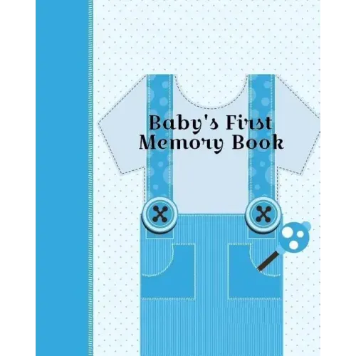 Baby's First Memory Book: Baby's First Memory Book; Boy oh' Boy