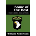 Some of the Best: A Tribute to Soldiers, Heros and Friends