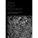 Zero Point Teachings: Selected Articles and Writings of Mystical Psychologist & Scientist Christopher P. Holmes