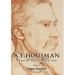 A.E. Housman: Hero of the Hidden Life