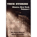 True Stories of Elmira, New York Volume 1
