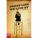 Great Lies We Live By