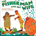 The Fisherman and His Wife