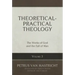 Theoretical-Practical Theology, Volume 3: The Works of God and the Fall of Man Volume 3